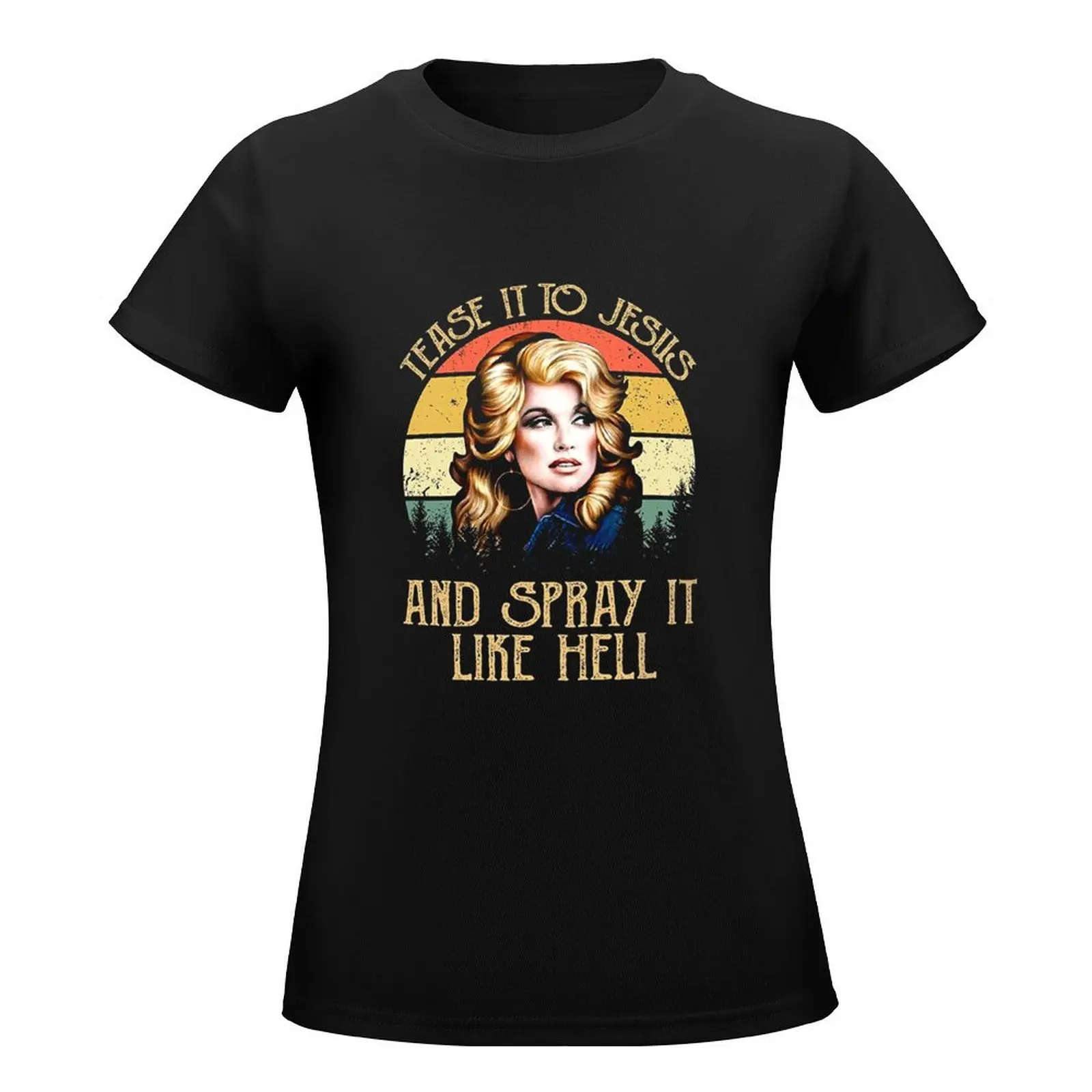 Vintage Dolly-L-Parton necken es zu Jesus und sprühen es wie die Hölle Unisex T-Shirt erhabene grafische T-Shirts für Frauen