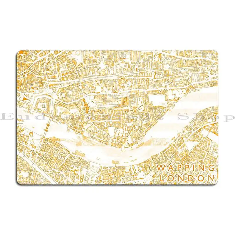 Wapping London Neighbourhood Buildings Map Metal Plaque Poster Design Sign Cinema Cave Customize Tin Sign Poster