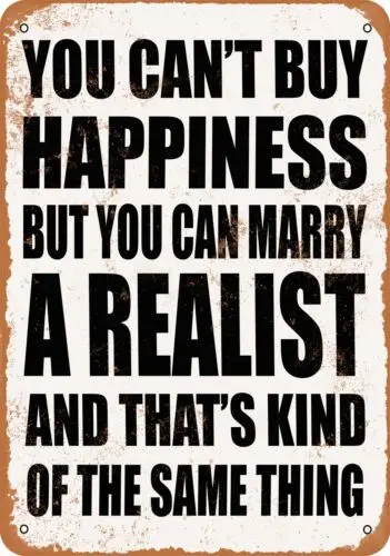 Metal Sign - Marry a REALIST - Vintage Look