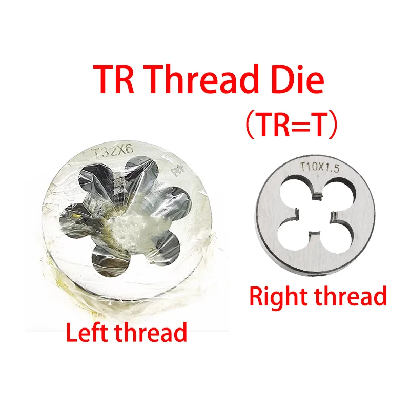 

1PCS Non-Adjustable Left/Right Trapezoid T Round Die TR 8 10 14 16 18 20 22 24 X1.5 2 3 4 5 Screw Threading Round Dies