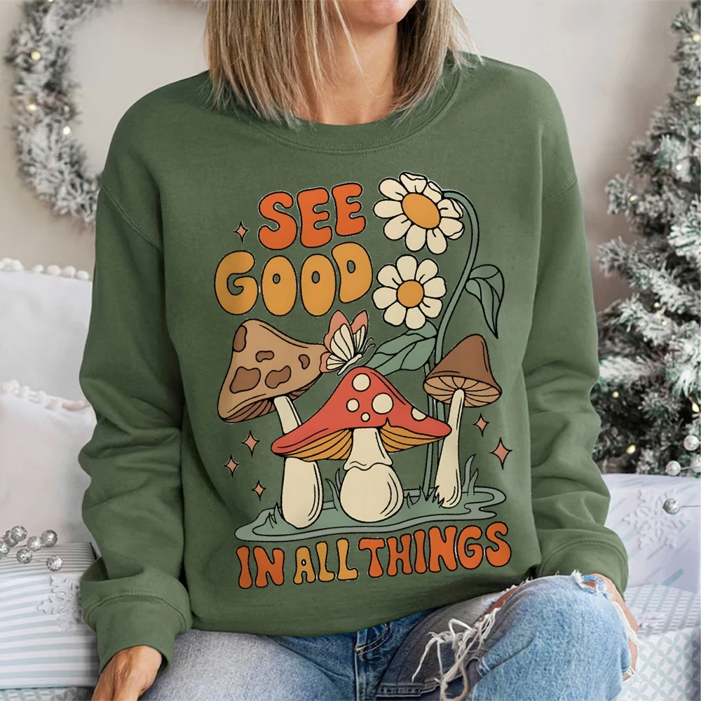 All Things Good Are Wild & Free Sweater Mushroom Sweatshirt Wild Mushroom Jumper Positivity Saying Pullover Women’s Clothes