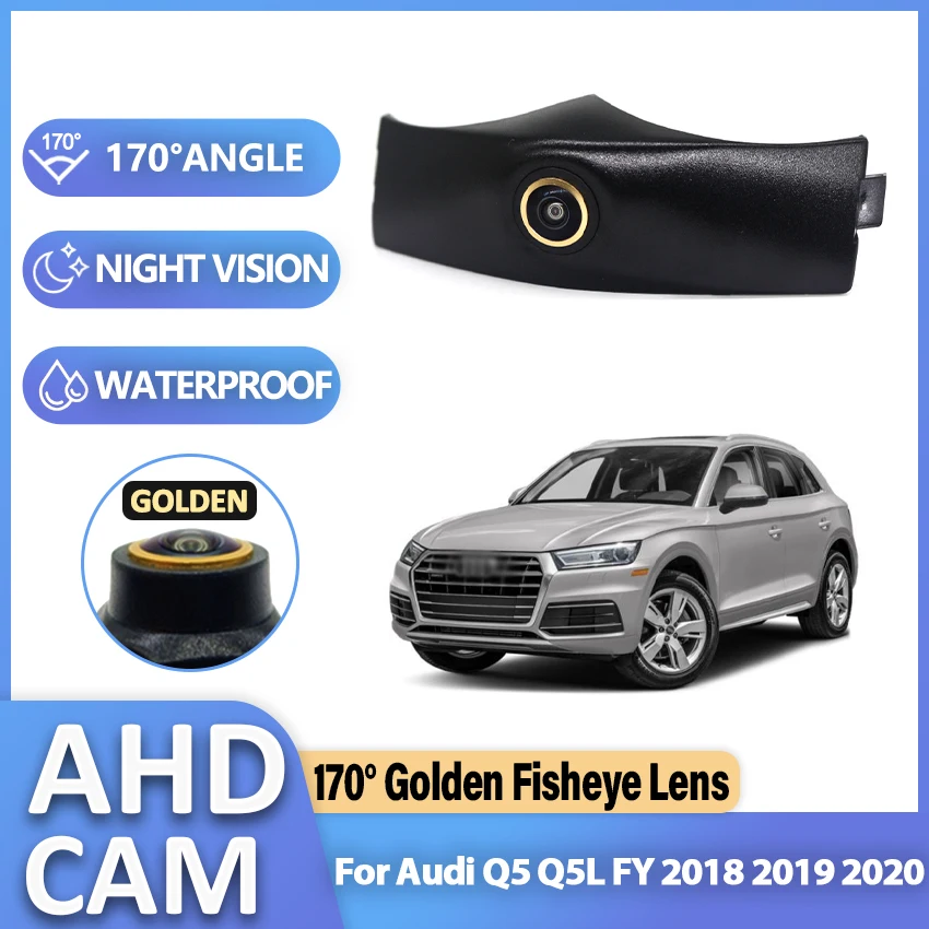 

170Degree Fisheye Golden Lens AHD 1920x1080P Car Front View Camera Full HD Night Vision For Audi Q5 Q5L FY 2018 2019 2020