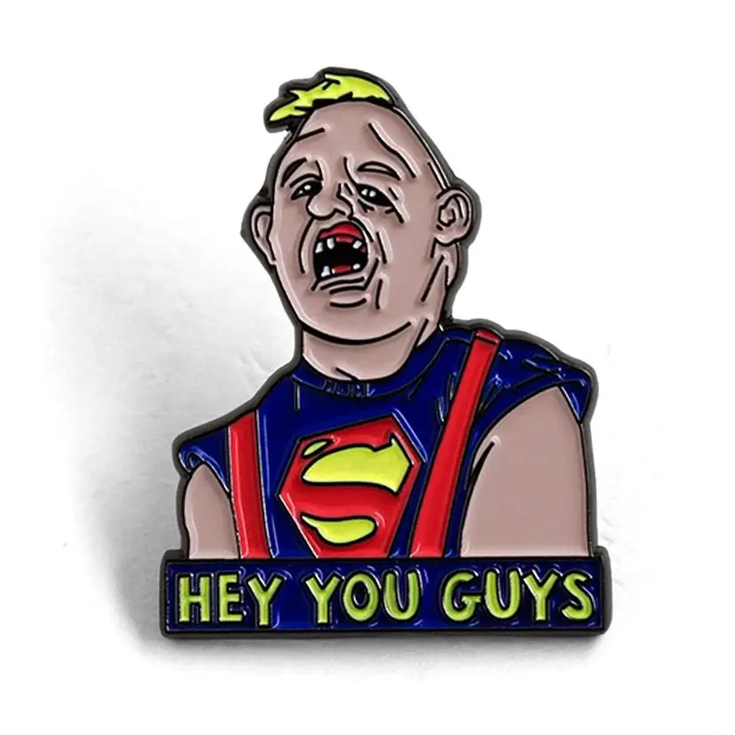 Super preguiça ei você caras os goonies lapela pino engraçado homem assustador esmalte broche legal fãs presente crachá lembrança acessórios coletor