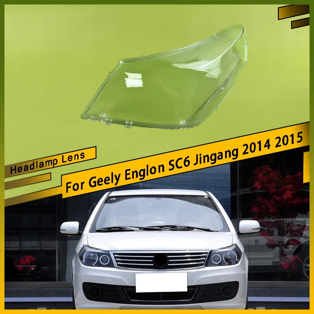 

For Geely Englon SC6 Jingang 2014 2015 Headlamps Lens Glass Shell Masks Transparent Lampshade Shade Car Front Headlight Cover