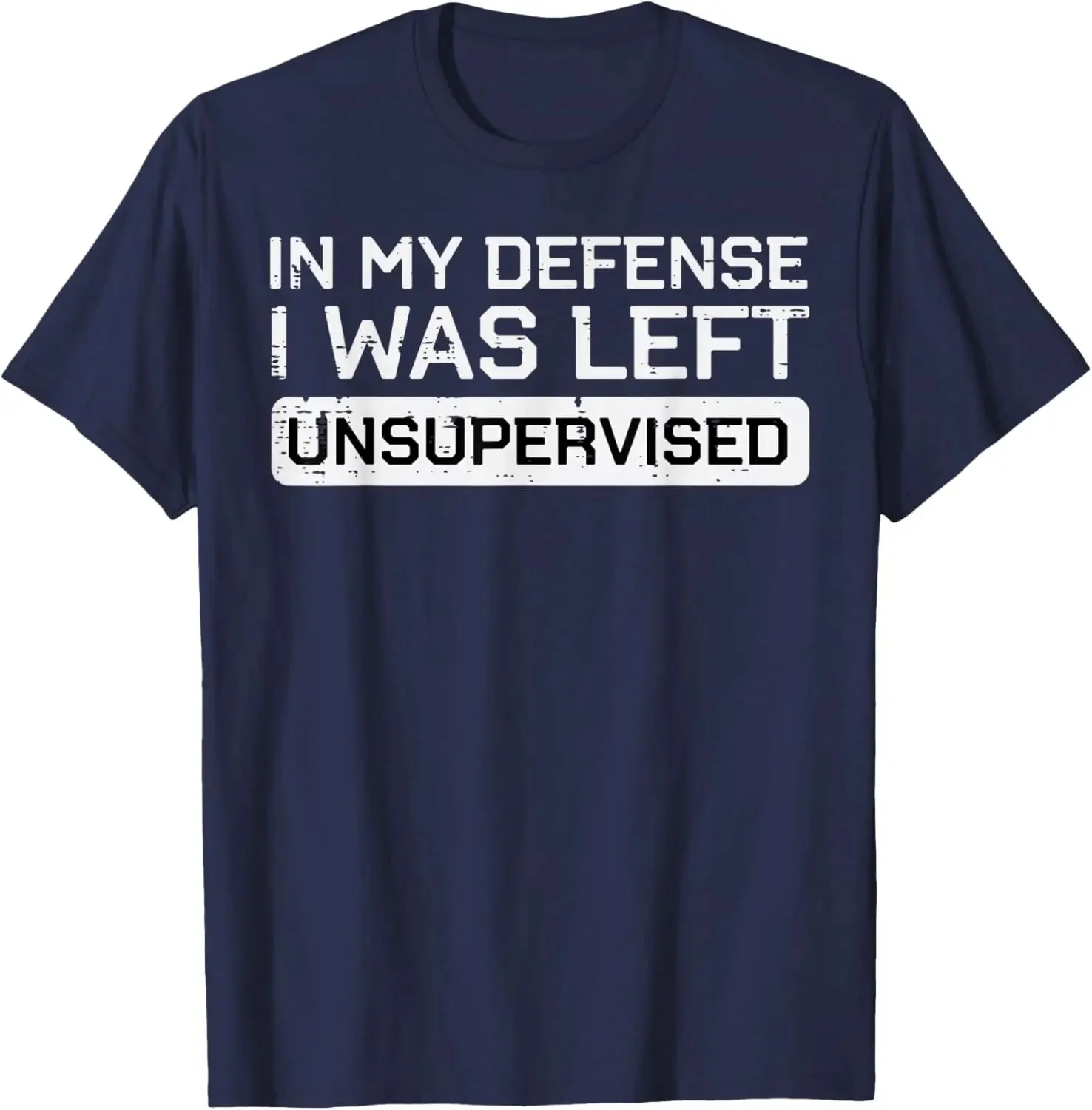 2026 Summer in My Defense I Was Left Unsupervised Funny Graphic Tee Breathable Casual T-Shirt Y2k