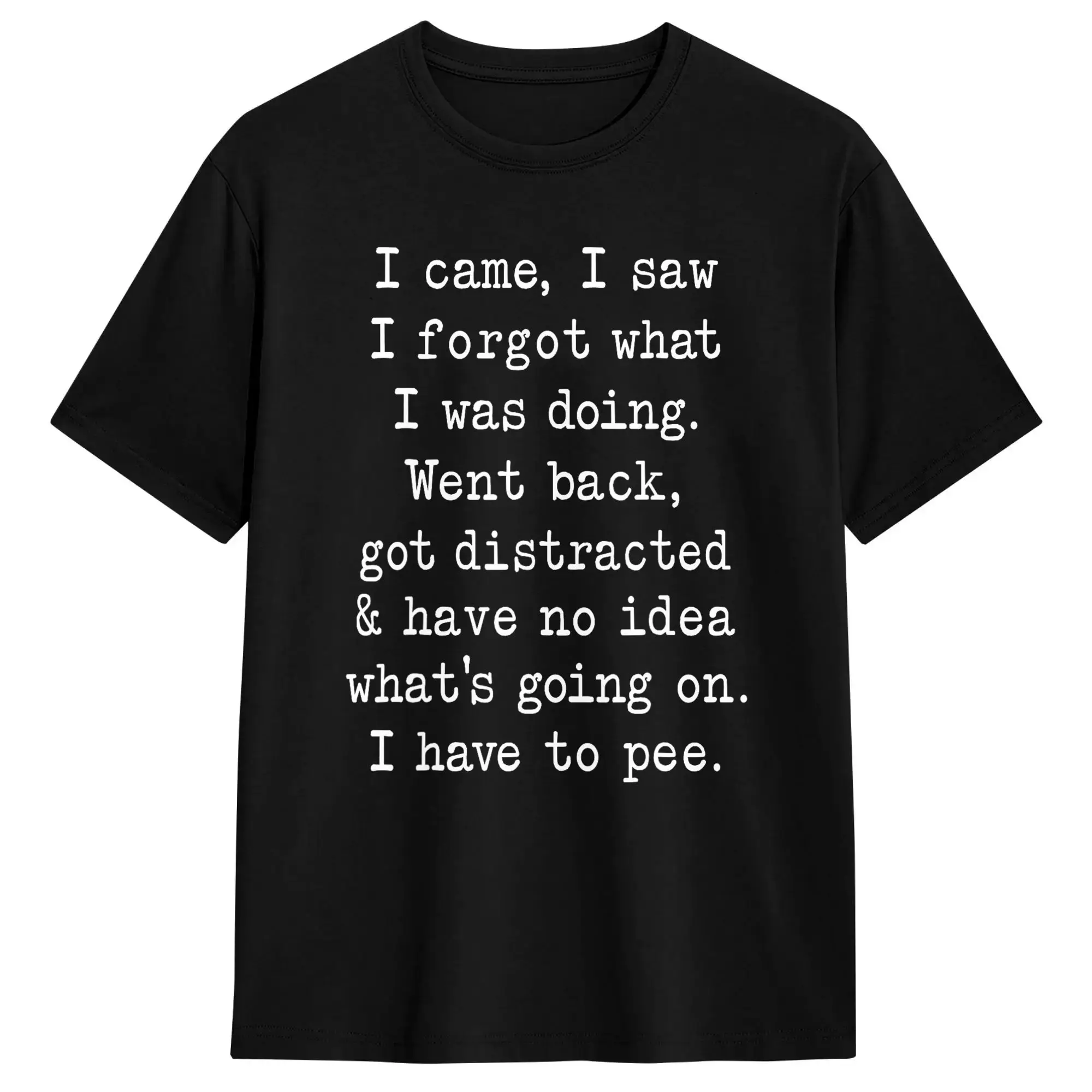 Funny Senior Citizen I Came I Saw I Forgot What I was Doing Cotton T-Shirt For Men's Summer  Awesome T Shirts Hip Hop Tee Shirt
