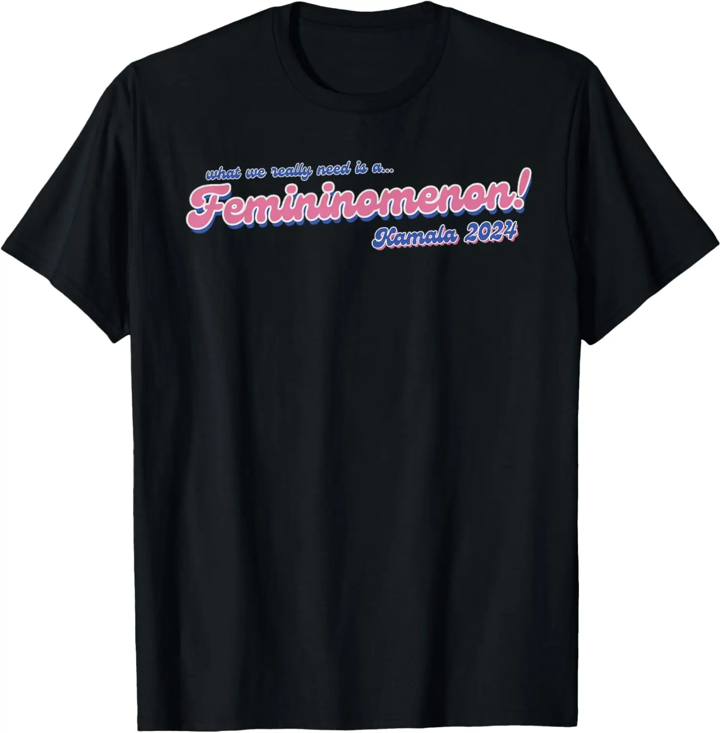 Femininomenon Funny Kamala Harris 2024 T-Shirt