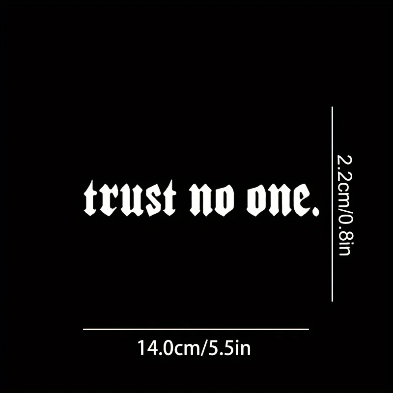 Trust No One Gothic Lettering Vinyl Decal Sticker-Durable Weather-Resistant Bold Graphic Design Decoration - Automotive Exterior