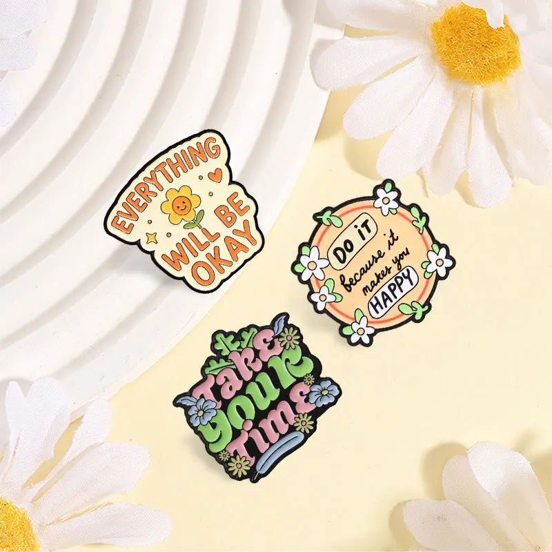 Everything Will Be Okay Badge Take Your Time Enamel Pins Fashion Lapel Metal Brooches Backpack Clothes Jewelry Gift for Friends