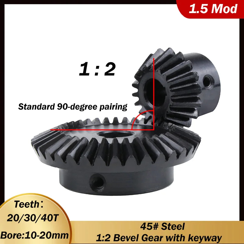 1.5Mod 20/30/40Teeth 1:2 Bevel Gear with Keyway 45# Steel 90 Degree Drive Commutation Steel Gears Bore 10/12/12.7/14/15/16~20mm