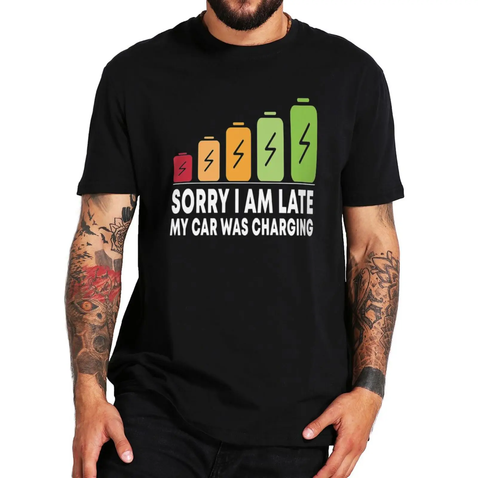 

Sorry I'm Late My Car Was Charging T Shirt Funny Saying Humor Jokes Short Sleeve 100% Cotton Summer Unisex T-shirts EU Size