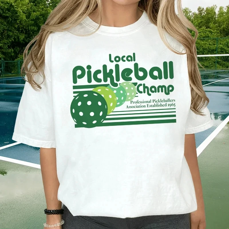 Local Pickleball Champ Retro T-Shirt Cute Funny Pickleball Lover Cotton T-Shirt Women Short Sleeve Sport Tee Shirt Unisex Tops