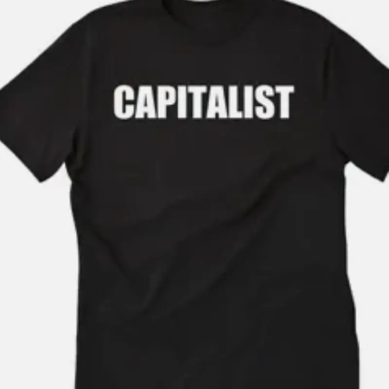 

Capitalist unny T Shirt tee unisex