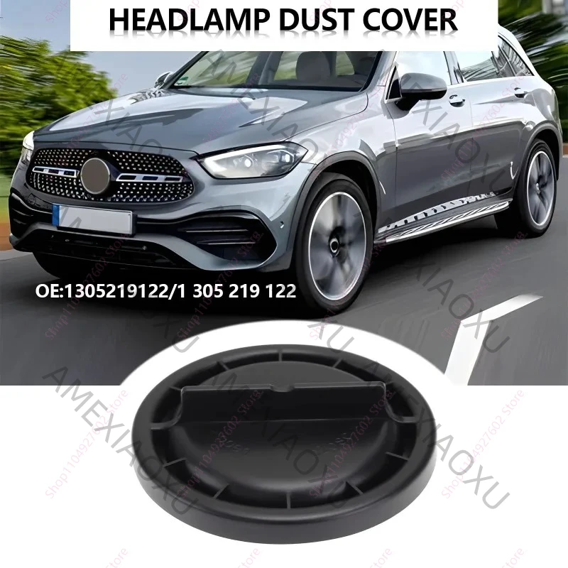 1Pc Beam Headlight Dust Cover Cap Headlight Rear Light Dust Cover for Benz E-Class W204 W212 W222 2005-2013 1305219122 AMEXIAOXU