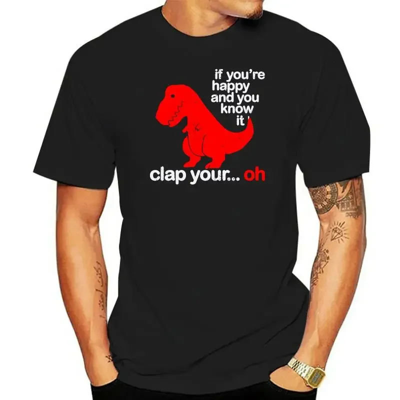 

LE Clap Your Oh T Shirt Hands Tyrannosaurus Rex Dino Dinosaur Rex Fun Arms Hand graphic t shirts men clothing