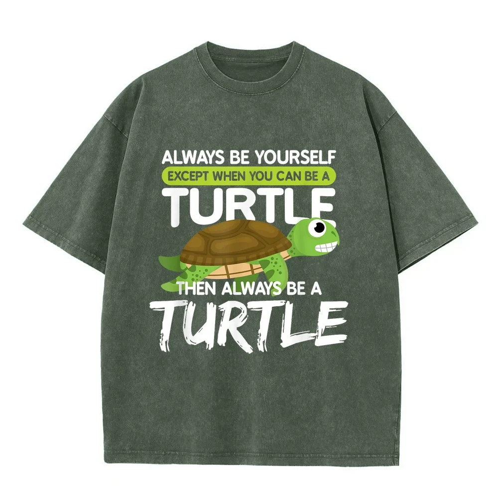 Always be Yourself Except You can Turtle Funny T-Shirt Poleras De Hombre جديد Quote Tee Graphic Short Sleeve Casual Cotton T