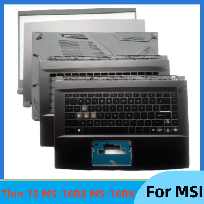 

New For MSI Thin 15 MS-16R8 MS-16RK Top Case Lcd Back Cover/Front Bezel/Upper Case Palmrest Cover/Bottom Base Cover Lower Case
