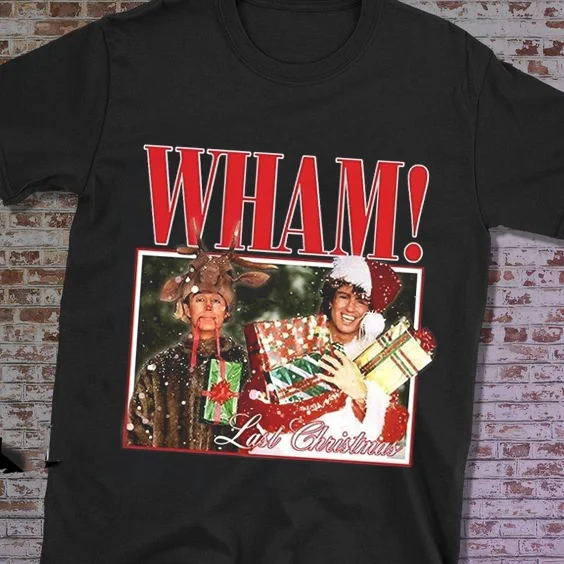 Wham Last Christmas- George Michael Wham Last Christmas shirt LI397