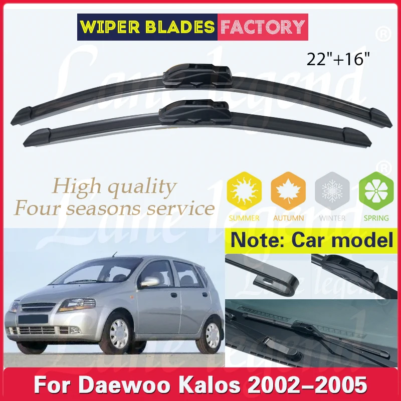 

Car Front Wiper Blades For Daewoo Kalos 2002 2003 2004 2005 Windshield Windscreen Clean Window Blades 22"+16" Car Accessories