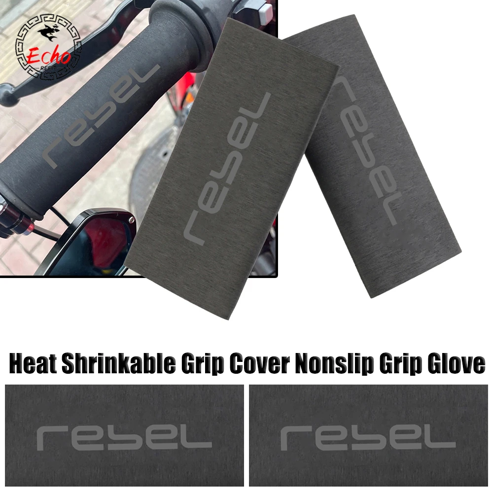 

For Honda Rebel 300 Rebel 500 CMX Rebel300 Rebel500 High quality Motorcycle Accessories No-slip Heat Shrink Handle Grip Cover