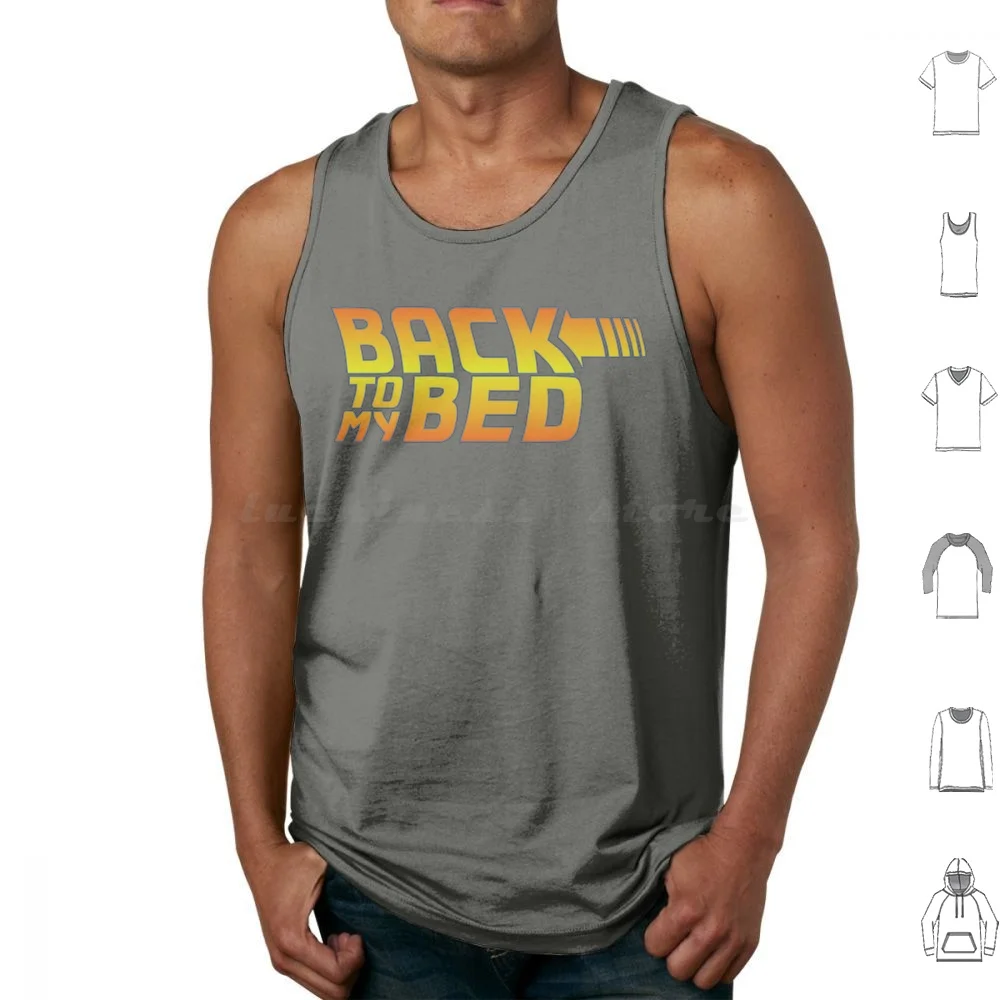 Back To My Bed Tank Tops Vest Sleeveless Back To The Future Rouge One Force Studio Ghibli Cool Kids Geek Geeky Nerd Parody