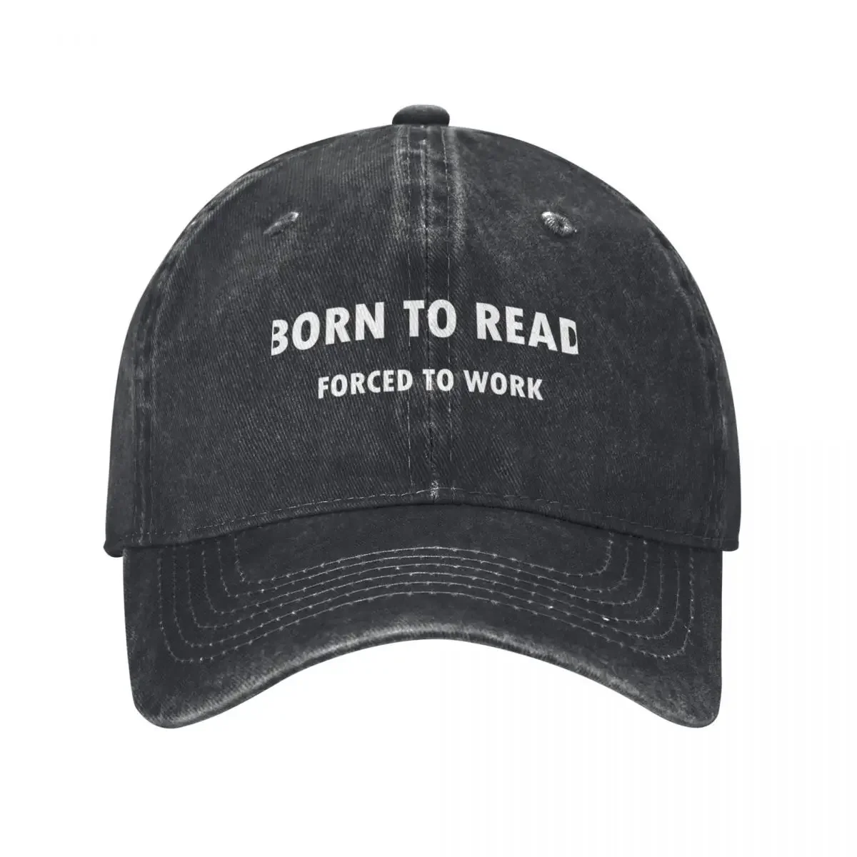 Born To Read Forced To Work Books Reading Quote Gift Hobby Baseball Cap Wild Ball Hat Visor Hats For Men Women's