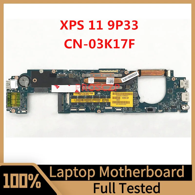 

Mainboard CN-03K17F 03K17F 3K17F For DELL XPS 11 9P33 Laptop Motherboard With I3-4020Y CPU 100% Full Tested Working Well