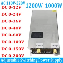 1200W 1000W Regulowany przełącznik zasilania DC AC 110V 220V do DC 0- 12V 24V 36V 48V 60V 100V 150V 200V Transformator SMPS