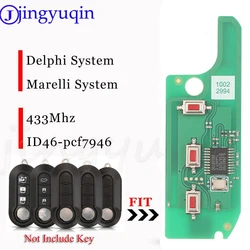 jingyuqin Delphi Marelli System Remote Key Board 433MHZ For Fiat MPV Bravo Doblo Qubo Grande Punto Citroen Jumper Peugeot