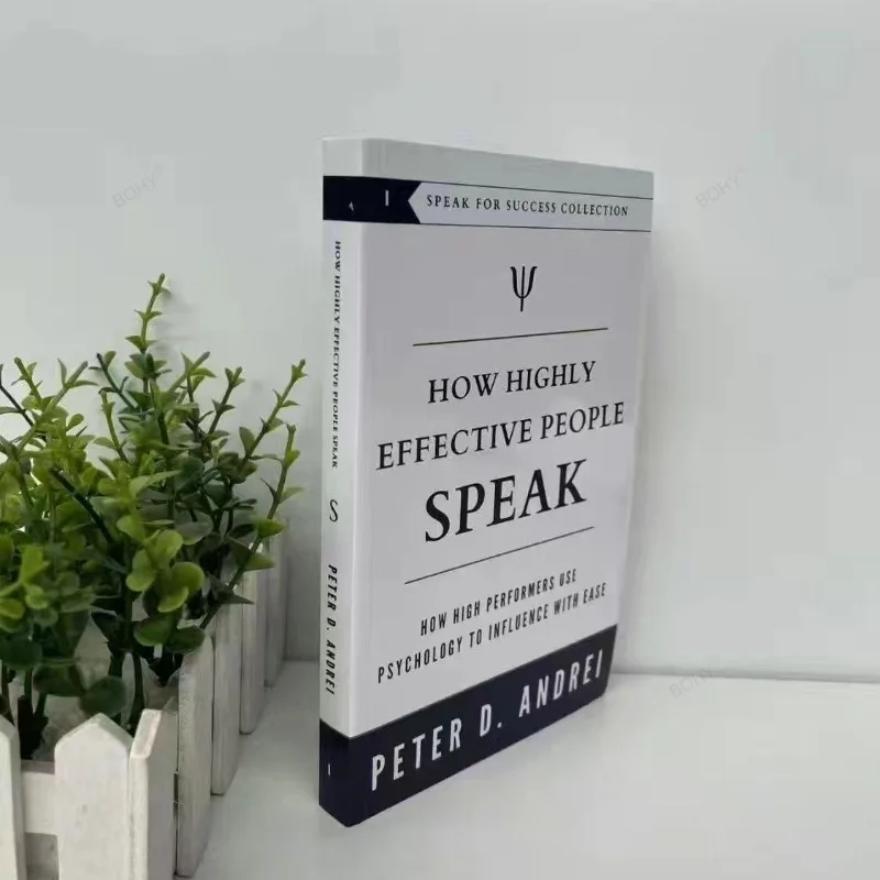 La eficacia de las personas para hablar por Peter Andrei, cómo los artistas altos usan la psicología para influir con facilidad, libro Paperback