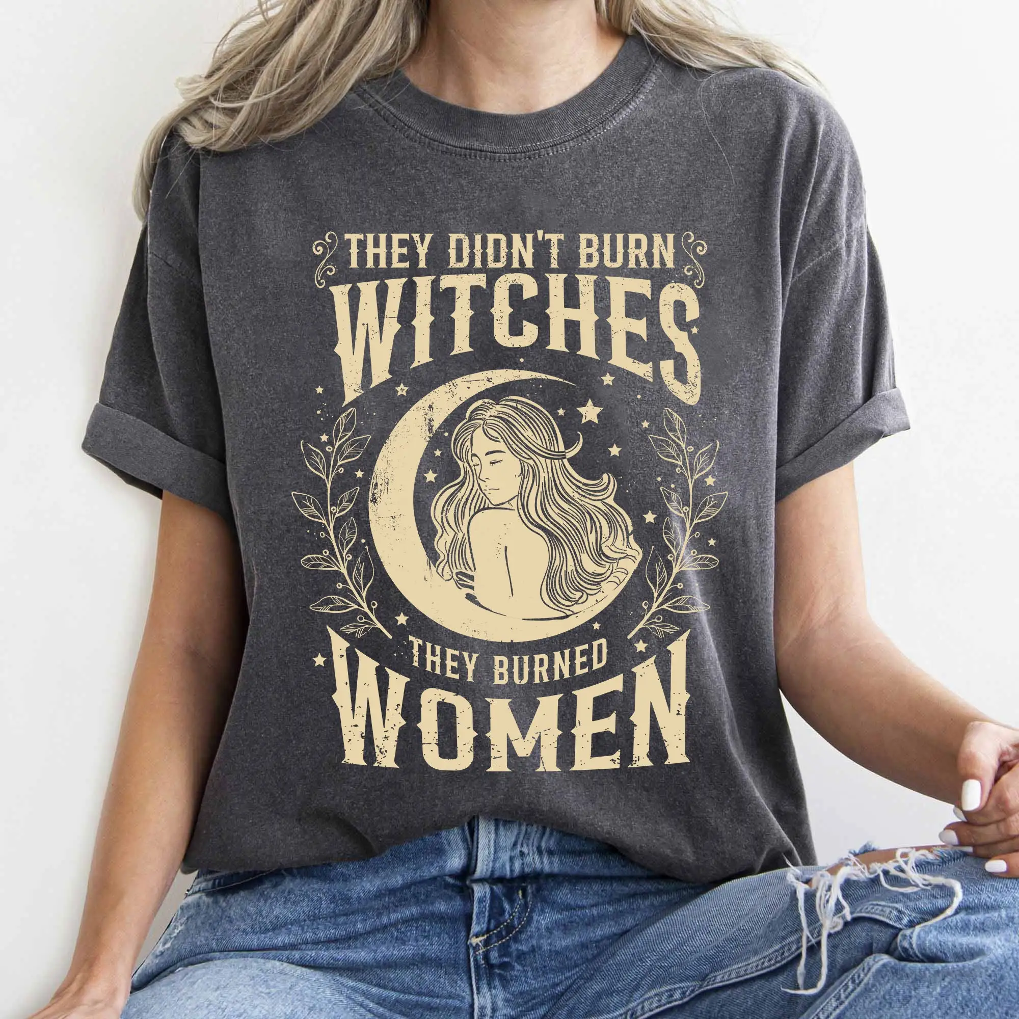 They Didn't Burn Witches T-Shirt, Feminist Mystical Activist Shirt