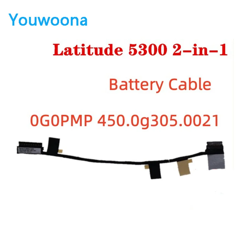 New Original Laptop Battery Connector Cable For Dell Latitude 5300 5310 2-in-1 E5300 E5310 0G0PMP 450.0G305.0021/0001/0011