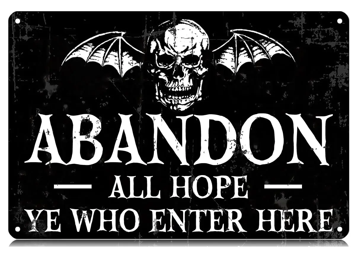 Abandon All Hope Ye Who Enter Here Metal Tin Signs Funny Vintage Tin Sign Wall Art Decor Iron Poster for Home Farmhouse Bar sign