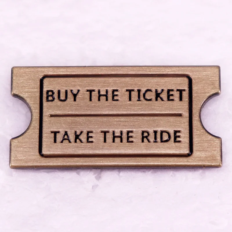 Buy The Ticket Take The Ride Enamel Pin Vintage Badge Brooch Gift Jewelry Backpack Decorate