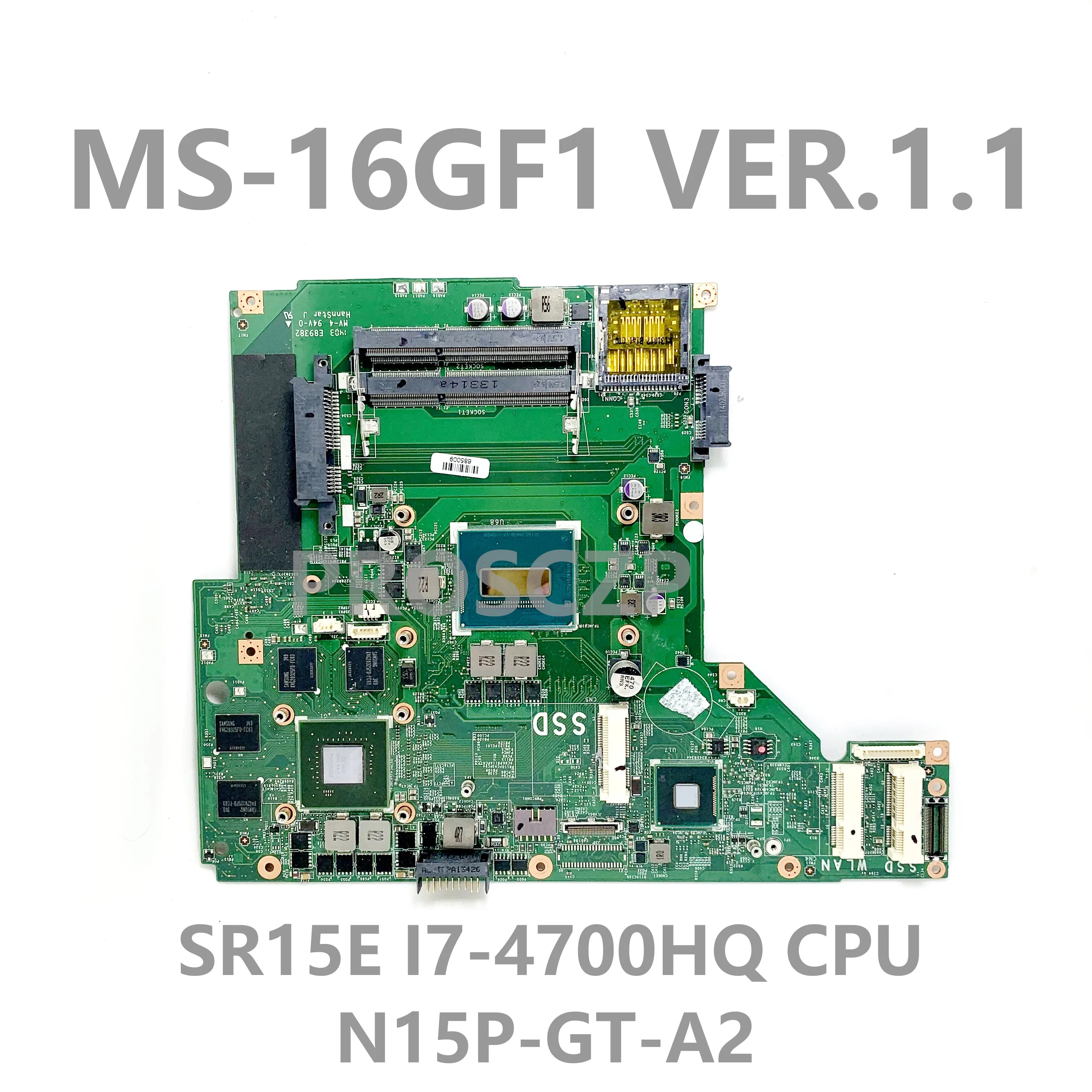 

MS-16GF1 VER.1.1 High Quality Mainboard For MSI GE60 GP60 MS-16GF1 Laptop Motherboard SR15E I7-4700HQ CPU N15P-GT-A2 100% Tested