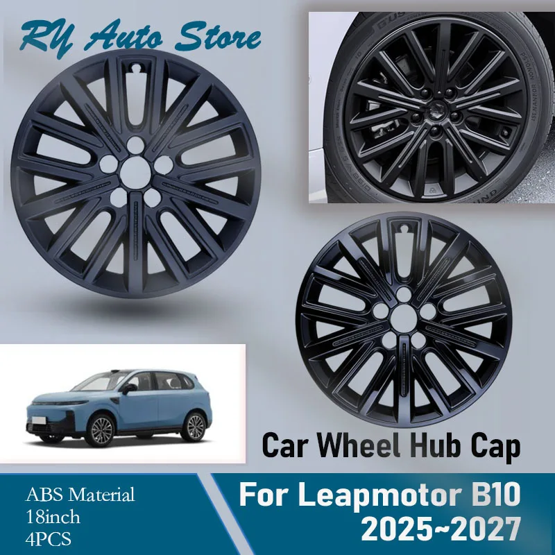 4PCS Car Wheel Hub Cap For Leapmotor B10 2025 2026 2027 18inch Glossy/Matte Black Pad Decorative Wheels Tire Modification Covers