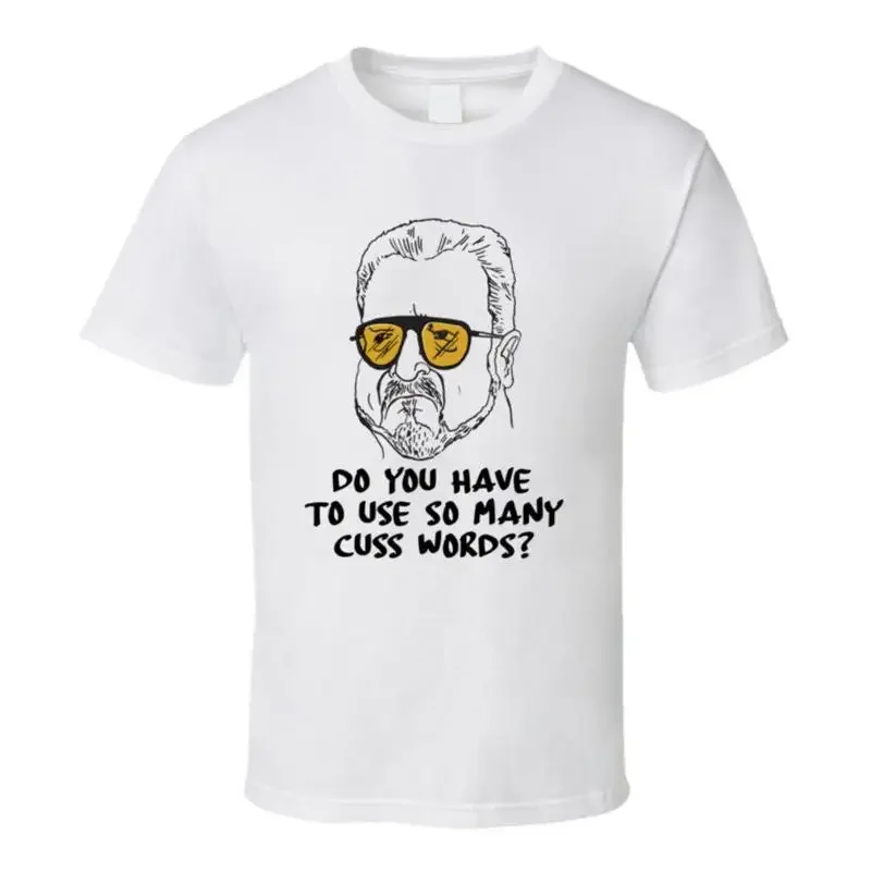 The Big Lebowski Walter Sobchak Do You Have To Use So Many Cuss Words? Quote T S T shirt