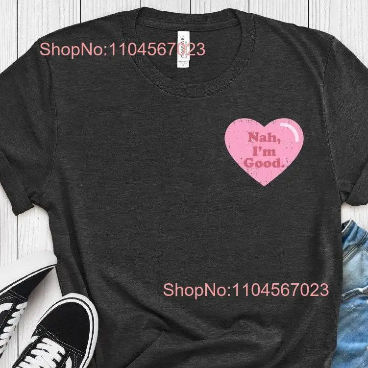 

Футболка «Анти-День Святого Валентина» с одним осведомленностью Heart Nah Im Good Top Забавная футболка унисекс с длинными или короткими рукавами