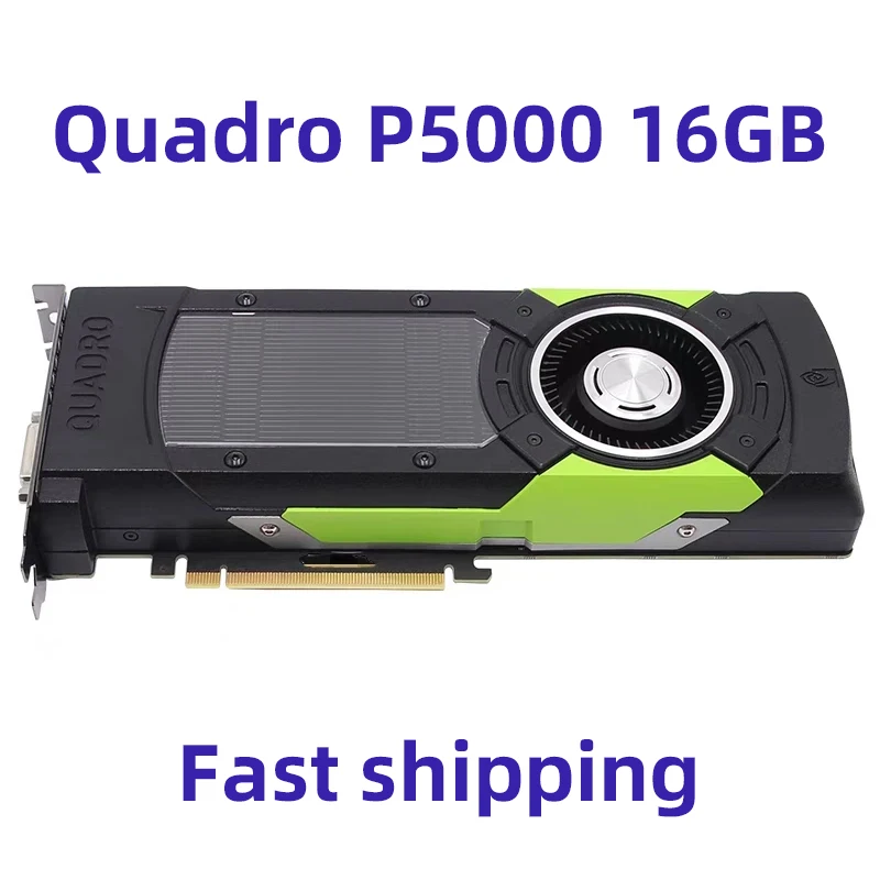 

1PCS High Quality Original For NVIDIA Quadro P5000 16GB Professional Graphics Card 4K Video Editing 3D Modeling Video Card