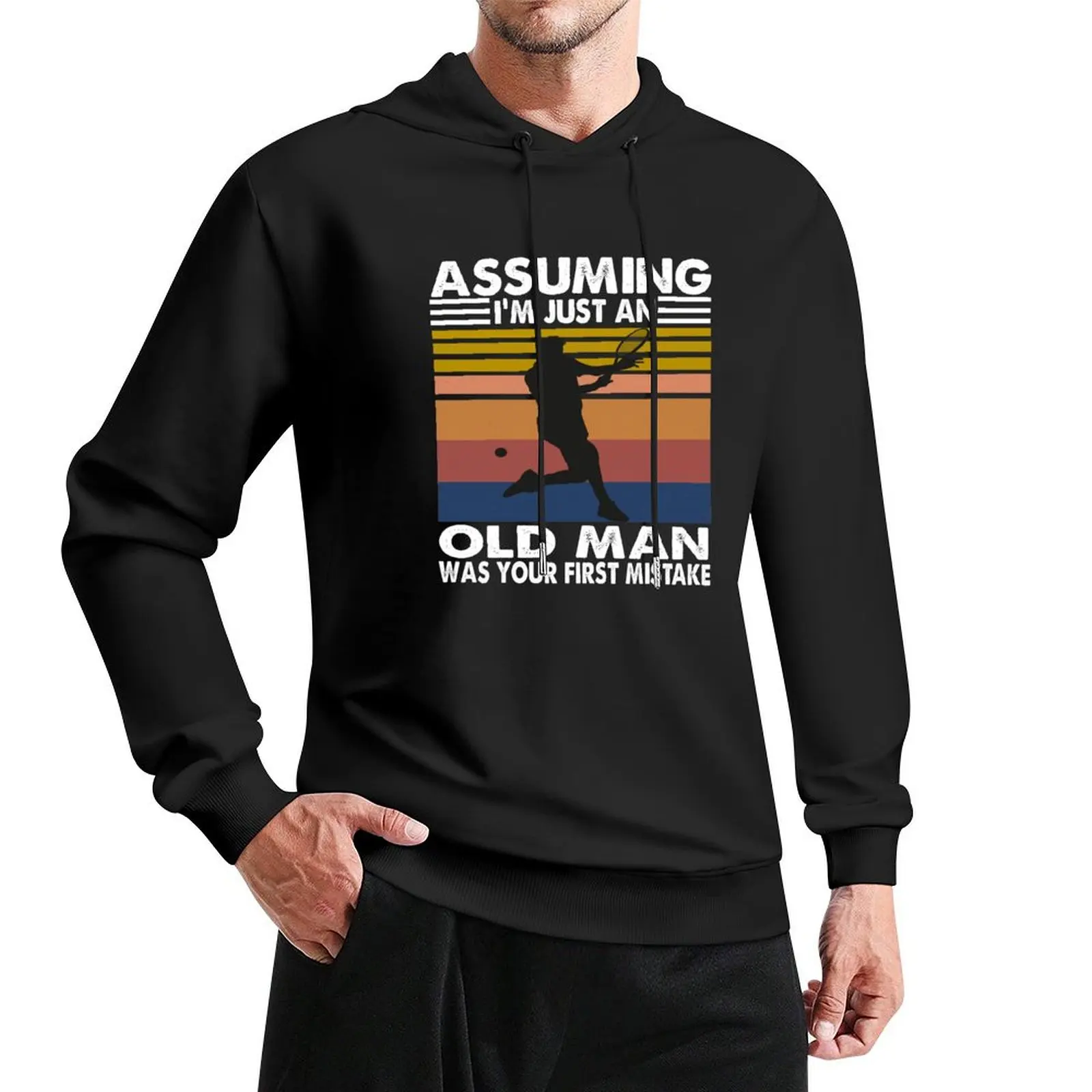 Assuming I'm just an old man was your first mistake Tennis Vintage Pullover Hoodie autumn clothes pullover