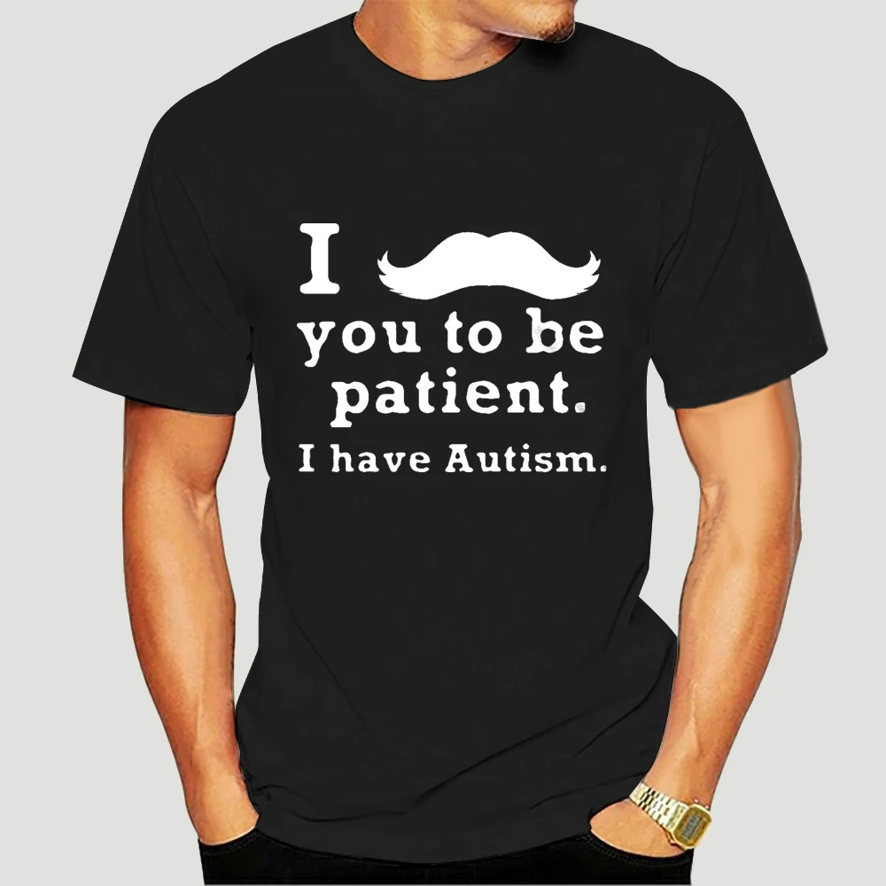 Autism T-Shirt Autism Spectrum Autistic Puzzle Piece i mustache you to be patient moustache T-Shirt Tee Shirt tshirt men  5860X