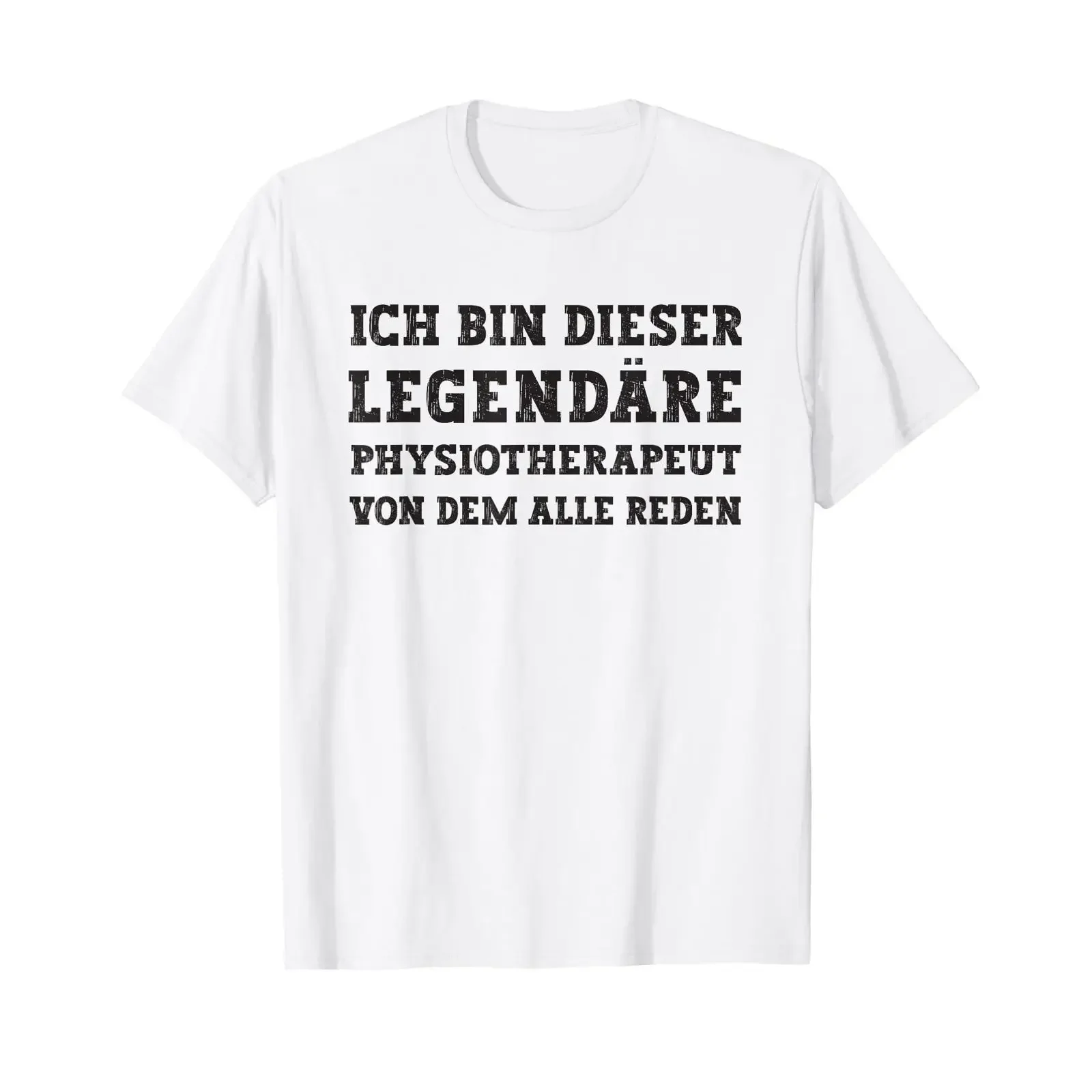 T shirt with German text Ich Bin Dieser Legendäre Physiotherapist White vintage Washed Breathable graphic homme Stretched Soft