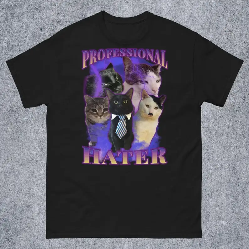 Professional Hater Funny Cat Meme Tee Shirt Gift for Woman and Man, Ugly Cats Shirt, Stupid Gifts, Edgy Shirts