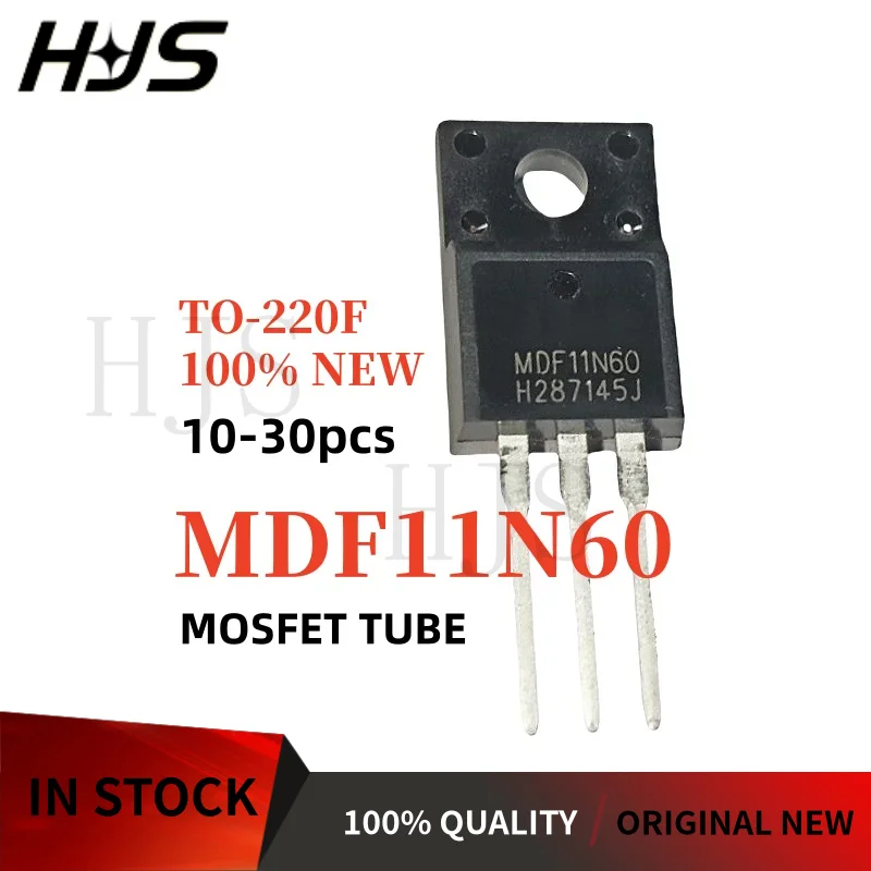 10~30PCS 100% quality MDF11N60 MDF11N60TH MDF 11N60 TO-220F MOSFET Field effect tube In Stock