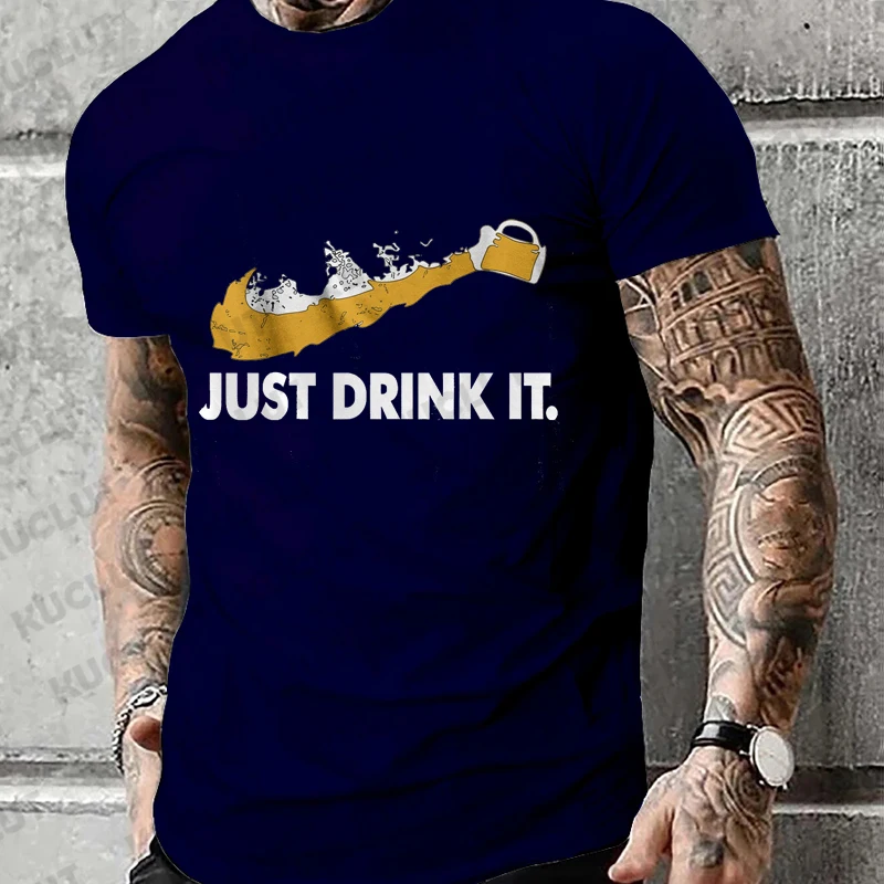 Men's T-shirts Just Drink It Funny Design Men Tshirts Beer Day Tee Shirts Homme Short Sleeve Clothing Beer Lovers Shirts Men