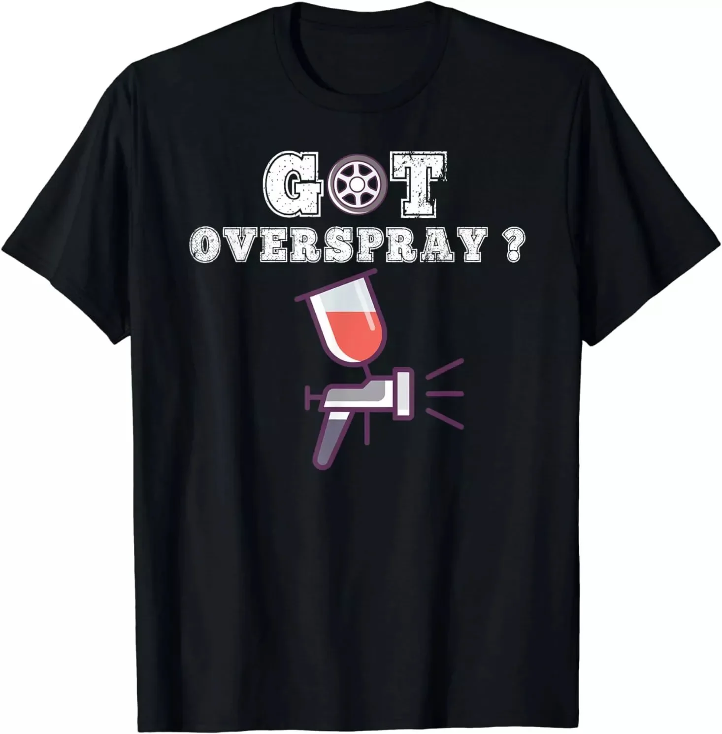 Got Overspray? Auto Body Repair Shirt for Body Shop Painters T-Shirt