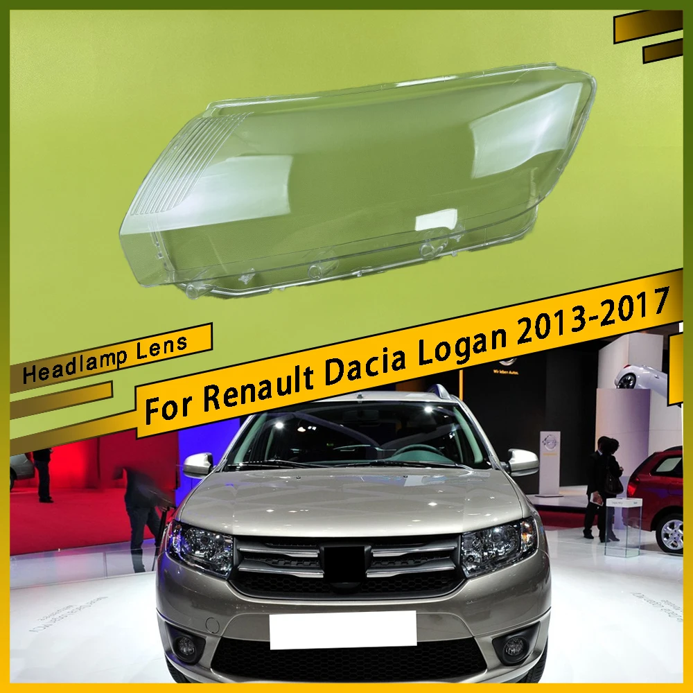 

For Renault Dacia Logan 2013 - 2017 Front Headlight Clear Lens Cover Clear Headlamp Shell Headlight Cover ransparent Lampshade