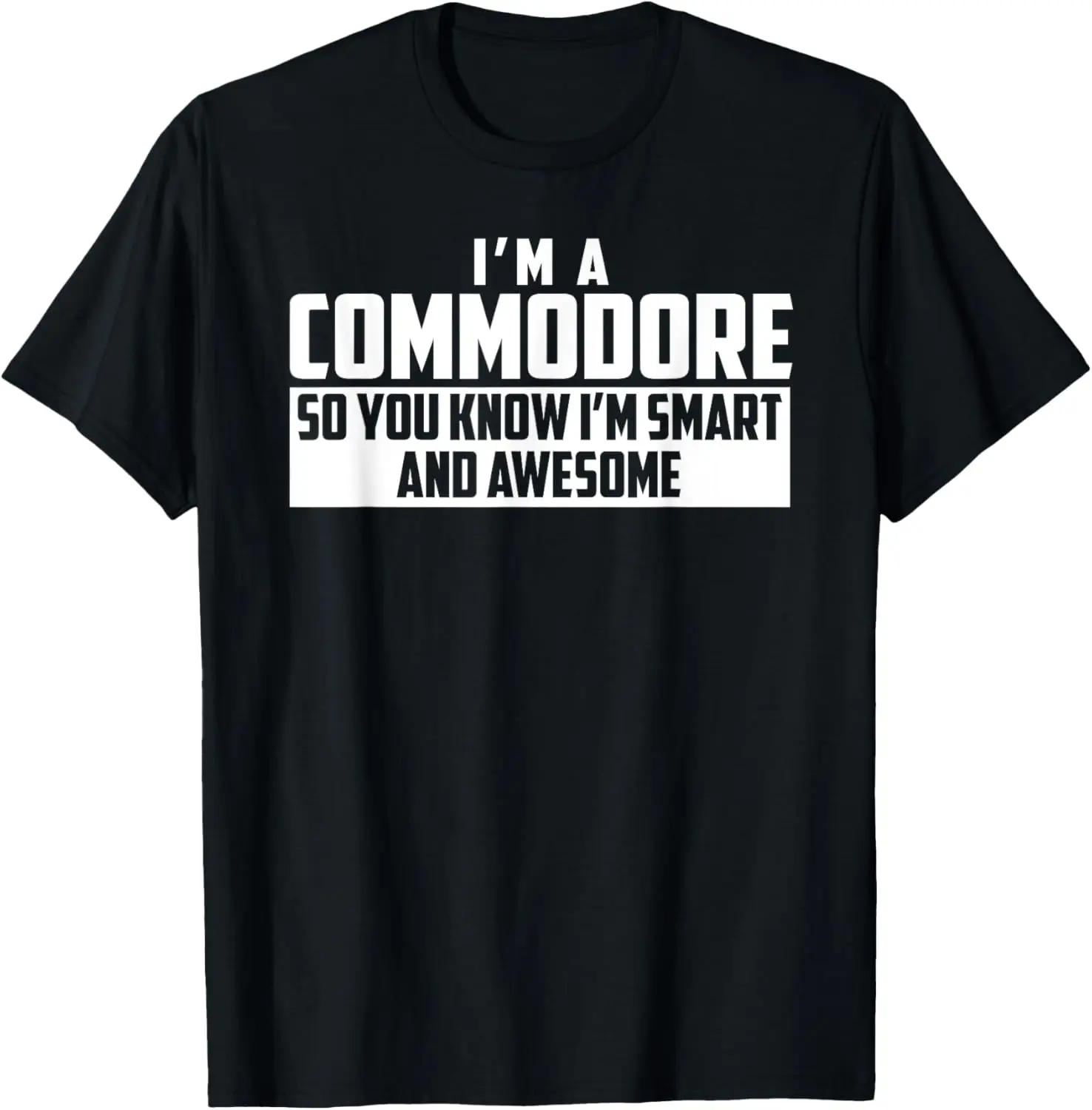 Smart and Awesome Commodore T-Shirt T-Shirt