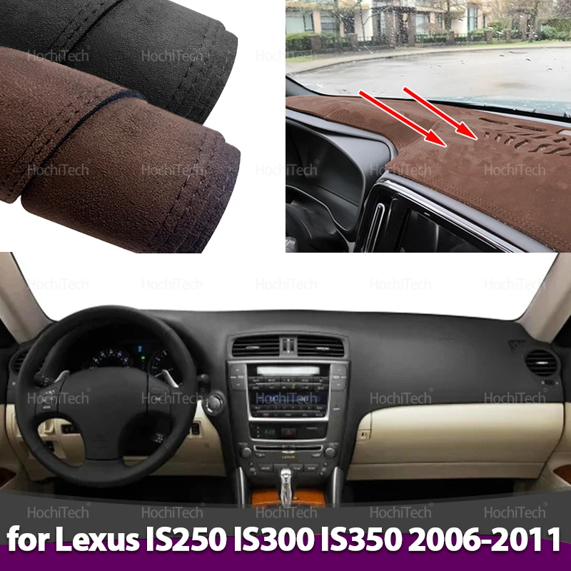 Para Lexus IS250 IS300 IS350 2006-2011 negro/marrón estilo de coche gamuza cuero Dashmat tablero cubierta Pad Dash Mat alfombra 2008