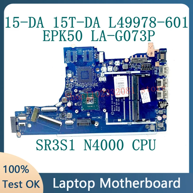 

L49978-601 L49978-501 L49978-001 For HP 15-DA 15T-DA Laptop Motherboard EPK50 LA-G073P With SR3S1 N4000 CPU DDR4 100%Tested Good